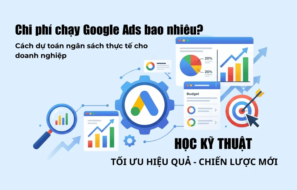 Ảnh minh họa bài viết Chi phí chạy Google Ads bao nhiêu? Cách dự toán ngân sách thực tế cho doanh nghiệp